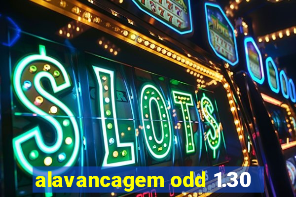 alavancagem odd 1.30